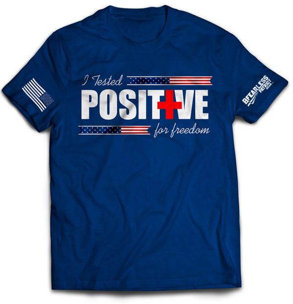 I Tested Positive For Freedom Men's Short Sleeve T-Shirt